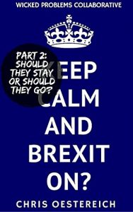 Baixar Should The Stay or Should They Go? (Keep Calm and Brexit On? Book 2) (English Edition) pdf, epub, eBook