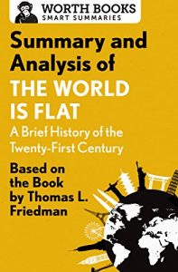 Baixar Summary and Analysis of The World Is Flat 3.0: A Brief History of the Twenty-first Century: Based on the Book by Thomas L. Friedman (English Edition) pdf, epub, eBook