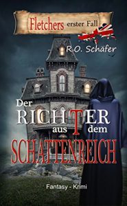 Baixar Der Richter aus dem Schattenreich: Fletchers erster Fall (German Edition) pdf, epub, eBook