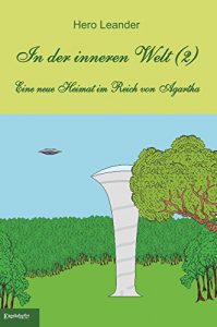 Baixar In der inneren Welt (Band 2): Eine neue Heimat im Reich von Agartha (German Edition) pdf, epub, eBook