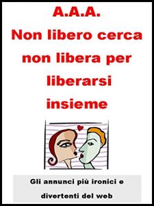 Baixar A.A.A. Non libero cerca non libera per liberarsi insieme. pdf, epub, eBook