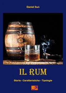 Baixar Il Rum – Storia, caratteristiche e tipologie (Italian Edition) pdf, epub, eBook