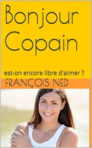 Baixar Bonjour Copain: est-on encore libre d’aimer ? (French Edition) pdf, epub, eBook