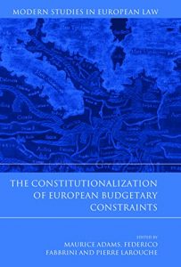 Baixar The Constitutionalization of European Budgetary Constraints (Modern Studies in European Law) pdf, epub, eBook