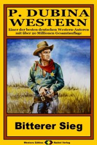 Baixar P. Dubina Western, Bd. 36: Bitterer Sieg (Western-Reihe) (German Edition) pdf, epub, eBook