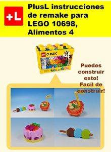 Baixar PlusL instrucciones de remake para LEGO 10698,Alimentos 4: Usted puede construir Alimentos 4 de sus propios ladrillos (Spanish Edition) pdf, epub, eBook