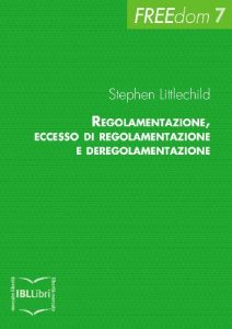 Baixar Regolamentazione, eccesso di regolamentazione e deregolamentazione (FREEdom Vol. 7) (Italian Edition) pdf, epub, eBook