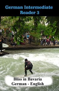 Baixar German Intermediate Reader 3: Bliss in Bavaria (German Reader) (German Edition) pdf, epub, eBook