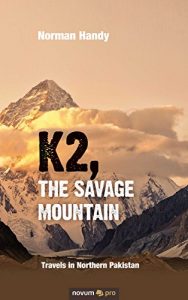 Baixar K2, The Savage Mountain: Travels in Northern Pakistan (English Edition) pdf, epub, eBook