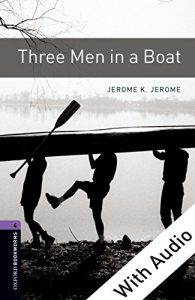 Baixar Three Men in a Boat – With Audio Level 4 Oxford Bookworms Library: 1400 Headwords pdf, epub, eBook
