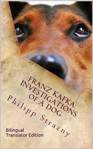 Baixar Franz Kafka: Investigations of a Dog: Bilingual Translator Edition (English Edition) pdf, epub, eBook