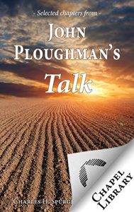 Baixar John Ploughman’s Talk – Selected Chapters (Annotated) (English Edition) pdf, epub, eBook