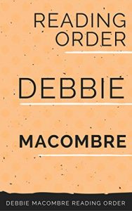 Baixar Debbie Macomber Read In Order 2016: Rose Harbor Series: Cedar Cove Series: Dakota Series: Blossom Street Series (English Edition) pdf, epub, eBook