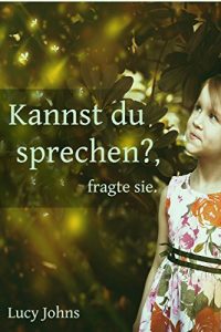 Baixar Kannst du sprechen?, fragte sie.: Eine Kurzgeschichte (German Edition) pdf, epub, eBook