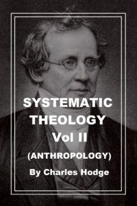 Baixar Systematic Theology Vol 2 (Anthropology) (with fully functional TOC) (Ilustrated) (English Edition) pdf, epub, eBook