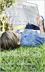 Baixar The Gray Mask (Annotated): A Detective Story (English Edition) pdf, epub, eBook