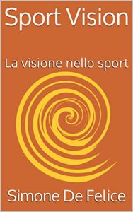 Baixar Sport Vision: La visione nello sport (Italian Edition) pdf, epub, eBook