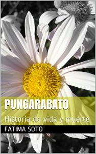 Baixar Pungarabato: Historia de vida y muerte (Spanish Edition) pdf, epub, eBook