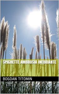 Baixar Spighette ambrosia inebriante (Italian Edition) pdf, epub, eBook