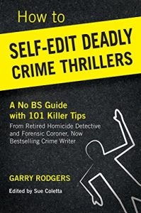 Baixar How To Self-Edit Deadly Crime Thrillers: A No BS Guide With 101 Killer Tips (How To Write Deadly Crime Fiction Book 2) (English Edition) pdf, epub, eBook