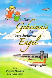 Baixar Das Geheimnis der verschollenen Engel pdf, epub, eBook