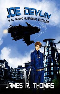 Baixar Joe Devlin y el nuevo Guerrero Estelar (Spanish Edition) pdf, epub, eBook