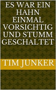 Baixar Es war ein Hahn einmal vorsichtig und stumm geschaltet (German Edition) pdf, epub, eBook