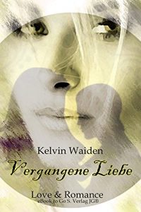Baixar Vergangene Liebe (German Edition) pdf, epub, eBook