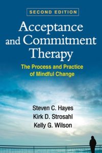 Baixar Acceptance and Commitment Therapy, Second Edition: The Process and Practice of Mindful Change pdf, epub, eBook