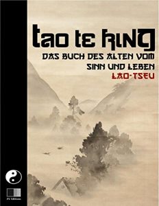 Baixar Tao Te King. Das Buch des Alten vom Sinn und Leben. pdf, epub, eBook