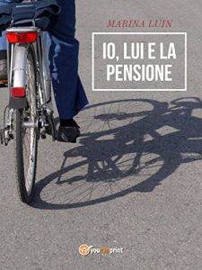 Baixar Io, lui e la pensione pdf, epub, eBook