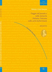 Baixar Viaggio nel passato e nella memoria polonica vaticana nelle carte barberiniane pdf, epub, eBook
