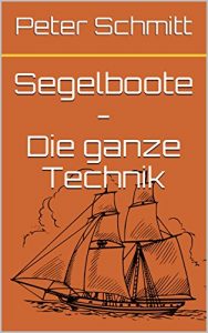 Baixar Segelboote – Die ganze Technik (German Edition) pdf, epub, eBook