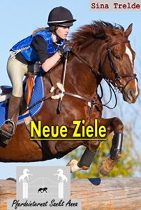 Baixar Neue Ziele (Pferdeinternat Sankt Anna 16) (German Edition) pdf, epub, eBook