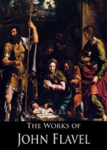 Baixar The Works of John Flavel (4 Books With Active Table of Contents) (English Edition) pdf, epub, eBook