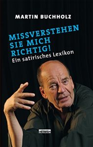Baixar Missverstehen Sie mich richtig!: Ein satirisches Lexikon (German Edition) pdf, epub, eBook