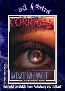 Baixar AD ASTRA 004 Buchausgabe: KATASTROPHENWELT: CORRIGAN – Die verlorenen Jahre! (German Edition) pdf, epub, eBook