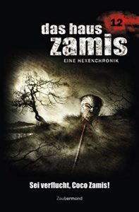 Baixar Das Haus Zamis 12 – Sei verflucht, Coco Zamis! (German Edition) pdf, epub, eBook