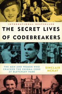 Baixar The Secret Lives of Codebreakers: The Men and Women Who Cracked the Enigma Code at Bletchley Park pdf, epub, eBook