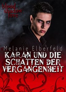 Baixar Karan und die Schatten der Vergangenheit: Blood Shadow Love Band 1 (German Edition) pdf, epub, eBook