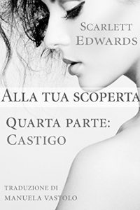 Baixar Alla tua scoperta 4: Castigo (Italian Edition) pdf, epub, eBook