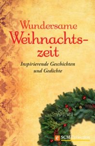Baixar Wundersame Weihnachtszeit: Inspirierende Geschichten und Gedichte (German Edition) pdf, epub, eBook