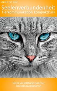 Baixar Seelenverbundenheit – Tierkommunikation Kompaktkurs (German Edition) pdf, epub, eBook