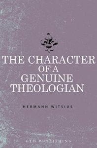 Baixar The Character of a Genuine Theologian (English Edition) pdf, epub, eBook