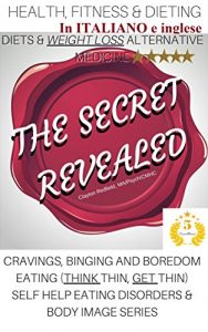 Baixar Famiglia, salute e STARE: DIETE e perdita di peso MEDICINA ALTERNATIVA segreto rivelato (Self Help disturbi alimentari e corpo serie di immagini Vol. 1) (Italian Edition) pdf, epub, eBook