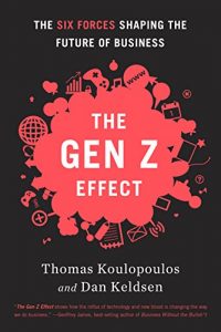 Baixar The Gen Z Effect: The Six Forces Shaping the Future of Business (English Edition) pdf, epub, eBook