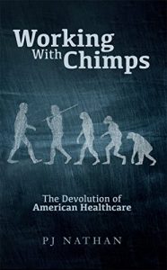 Baixar Working With Chimps: The Devolution of American Healthcare (English Edition) pdf, epub, eBook