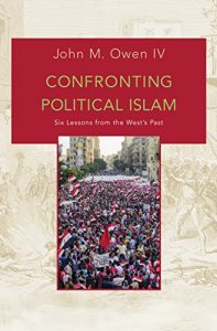 Baixar Confronting Political Islam: Six Lessons from the West’s Past pdf, epub, eBook