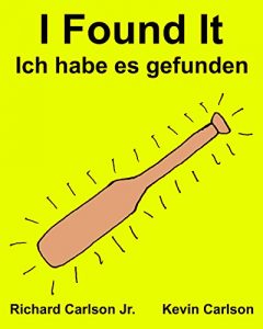 Baixar I Found It Ich habe es gefunden : Children’s Picture Book English-German (Bilingual Edition) (www.rich.center) (English Edition) pdf, epub, eBook