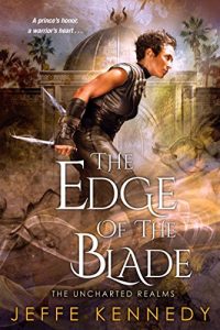 Baixar The Edge of the Blade (The Uncharted Realms) pdf, epub, eBook